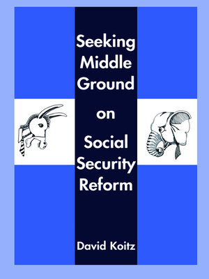 cover image of Seeking Middle Ground on Social Security Reform